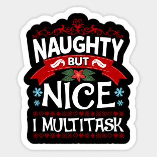 Naughty But Nice I Multitask Funny Christmas Humor Sticker